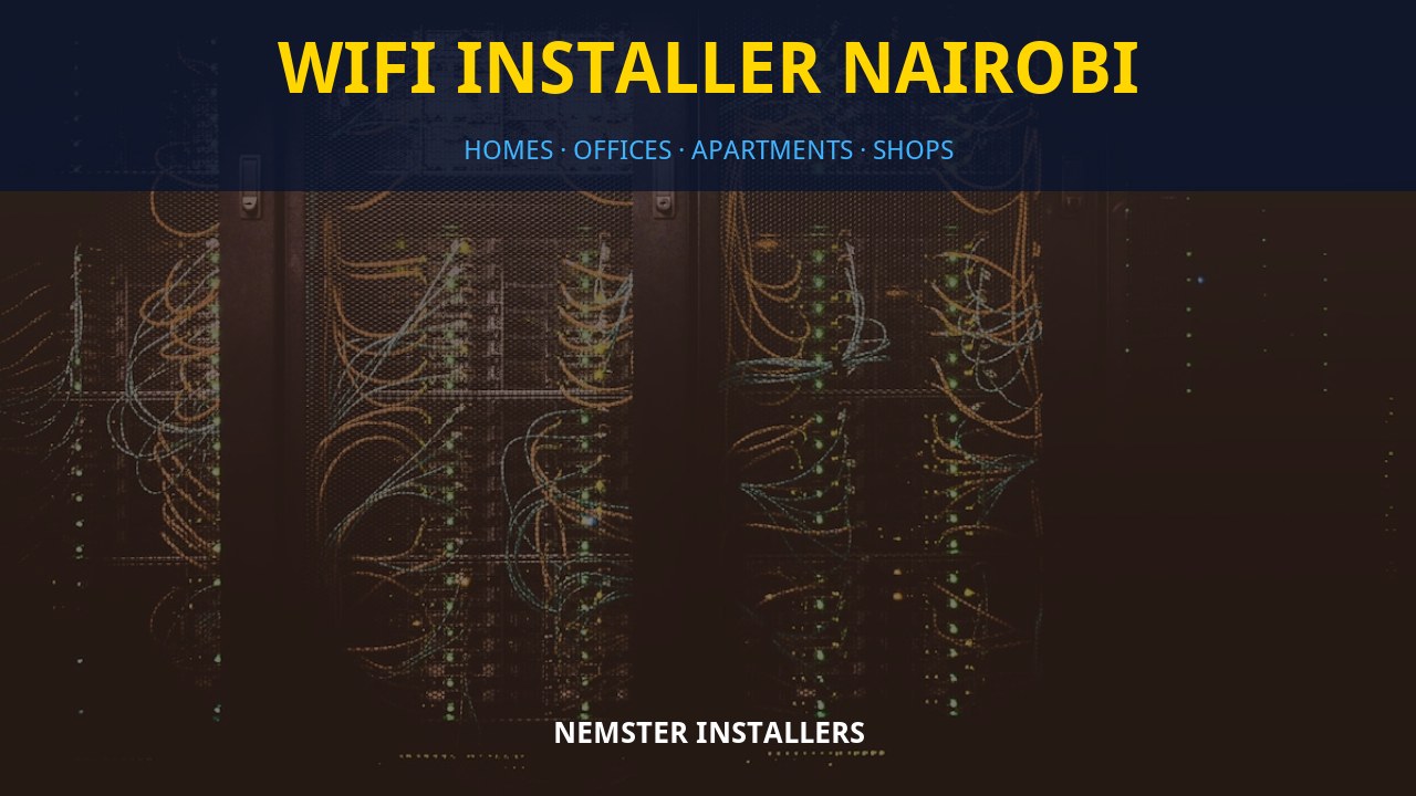WiFi installer Nairobi WiFi installer Nairobi