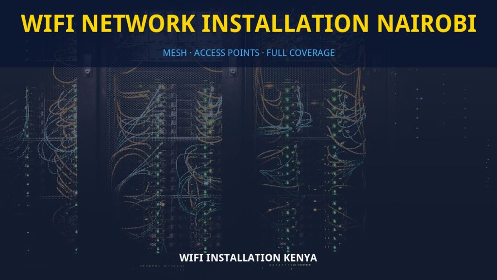WiFi network installation Nairobi
