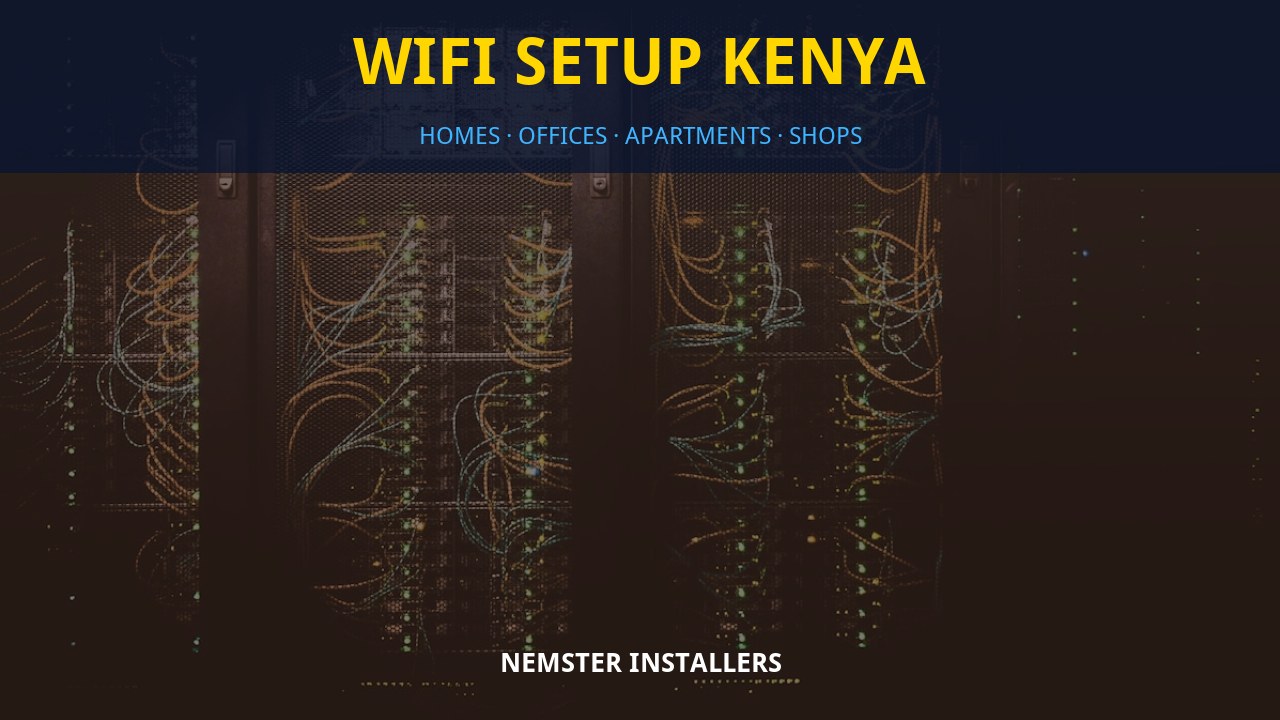 WiFi setup Kenya