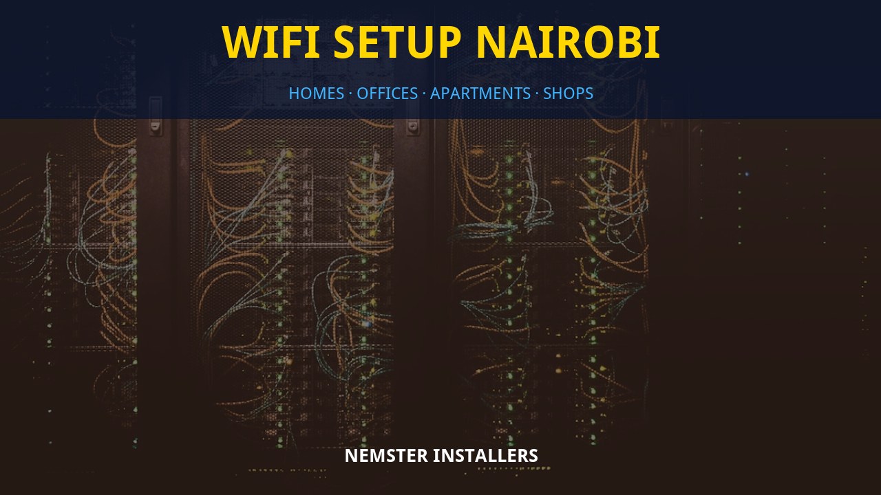 WiFi setup Nairobi