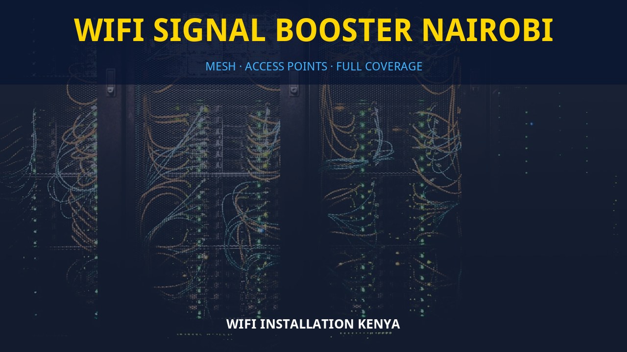 WiFi signal booster Nairobi WiFi signal booster Nairobi