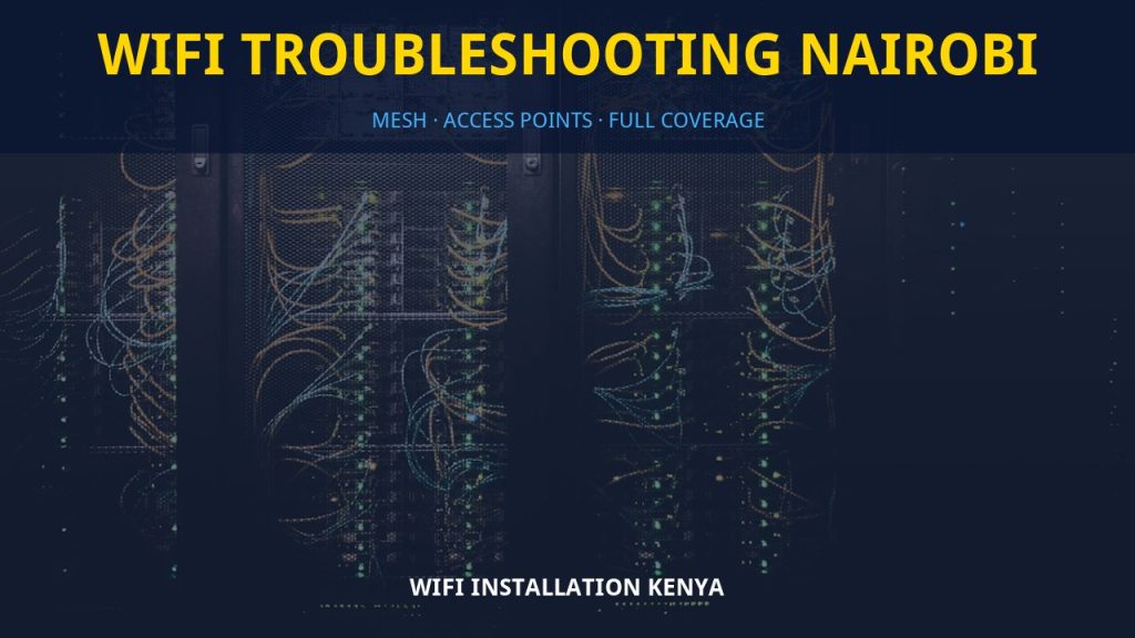 WiFi troubleshooting Nairobi